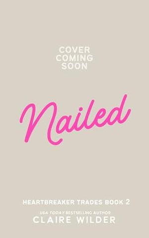 Nailed: A Boss Employee Age Gap Romance (Heartbreaker Trades #2)