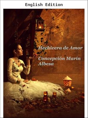 Love Enchantress by Concepción Marín Albesa