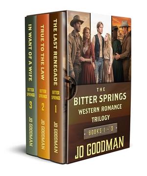 The Bitter Springs Western Romance Trilogy: Books 1 to 3: Three Full-Length Historical Romance Novels | Danger, Desire, and the American Frontier by Jo Goodman