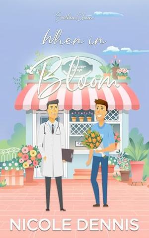 When in Bloom: A Small Town Wounded Hero MM romance (Southern Charm #4)