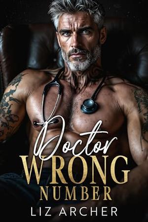 Doctor Wrong Number: An Age Gap Romance by Liz Archer
