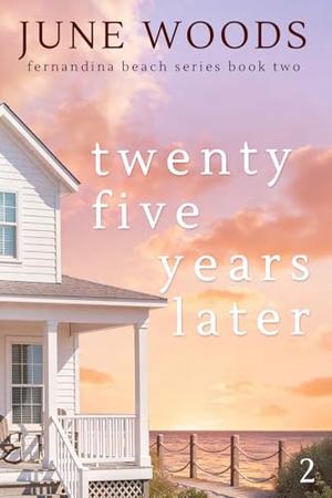 Twenty Five Years Later by June Woods