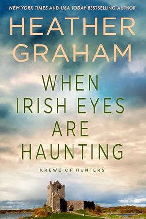 When Irish Eyes Are Haunting: Krewe of Hunters by Heather Graham