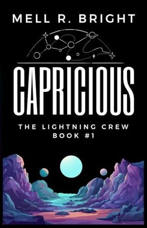 Capricious by Mell R. Bright