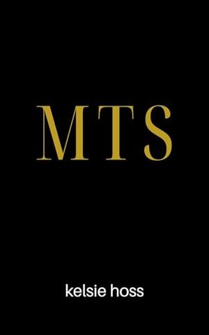 MTS by Kelsie Hoss