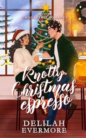 Knotty Christmas Espresso by Delilah Evermore