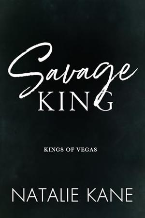 Savage King by Natalie Kane