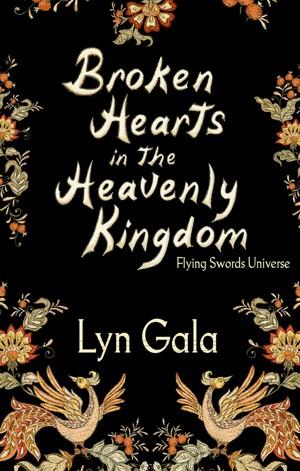 Broken Hearts in the Heavenly Kingdom (Flying Swords #1)