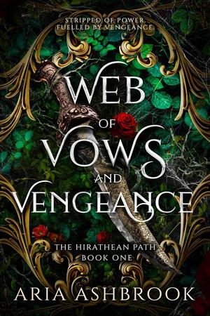 Web of Vows and Vengeance by Aria Ashbrook