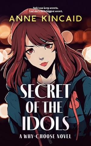 Secret of the Idols by Anne Kincaid