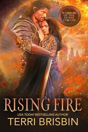 Rising Fire: Warriors of the Stone Circles by Terri Brisbin