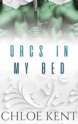 Orcs in my Bed (Three Orcs and a Human #2)