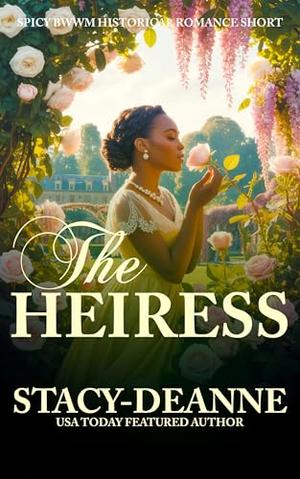 The Heiress: Spicy BWWM Historical Romance Short by Stacy-Deanne