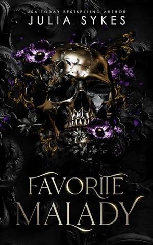 Favorite Malady: A Dark Stalker Romance by Julia Sykes