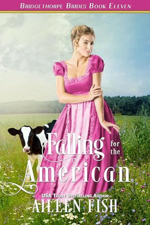 Falling for the American by Aileen Fish