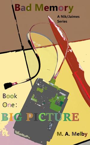 Big Picture by M.A. Melby