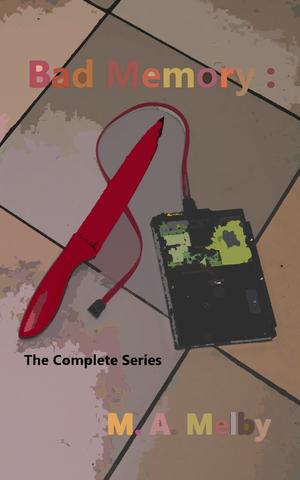 Bad Memory by M.A. Melby