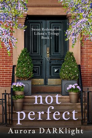 Not Perfect by Aurora Darklight