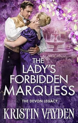 The Lady’s Forbidden Marquess by Kristin Vayden