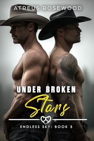 Under Broken Stars by Atreus Rosewood