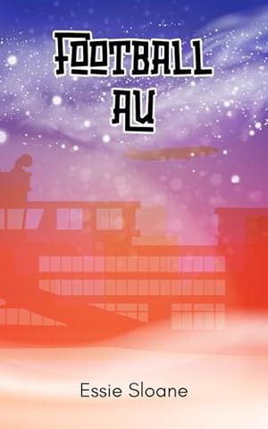 Football AU (Because Canon Sucks #3)