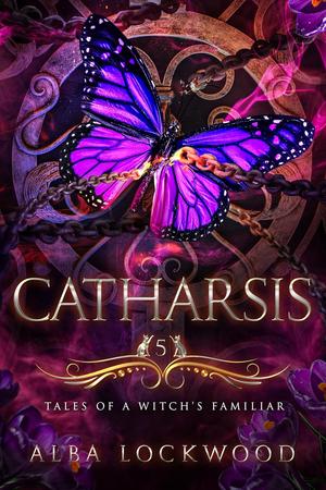 Catharsis (Tales of a Witch's Familiar #5)