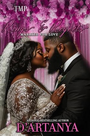 RINGS & REGRETS : MARRIED FOR LOVE (SERIES FINALE) (RINGS & REGRETS SERIES #4)