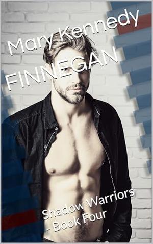 FINNEGAN: Shadow Warriors - Book Four by Mary Kennedy