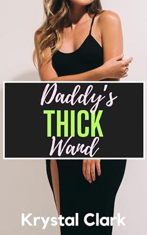 Daddy's Thick Wand: A Fertile Age Gap Pregnancy Romance with Size Difference, Lactation, and Milking (Fertile Short Stories #4)