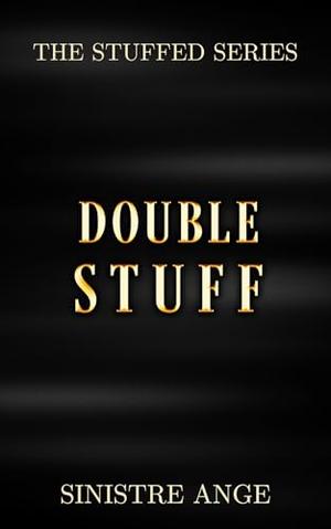 Double Stuff by Sinistre Ange