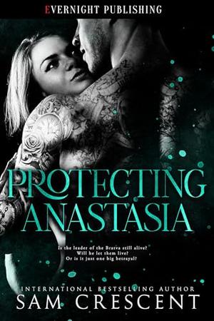 Protecting Anastasia by Sam Crescent