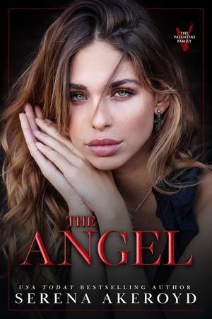 The Angel: The Salvation Duet: PART TWO (The Valentini Family #6)