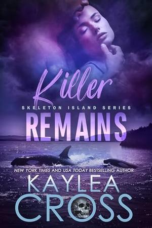 Killer Remains by Kaylea Cross