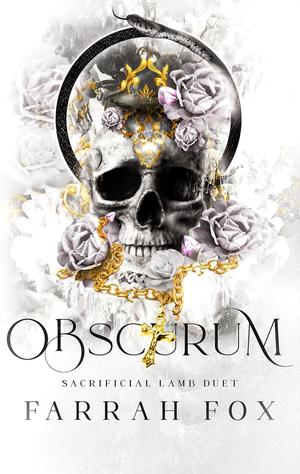 Obscurum: The Sacrificial Lamb Duet by Farrah Fox