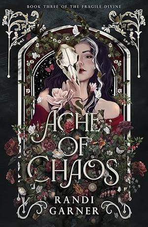Ache of Chaos (The Fragile Divine #3)
