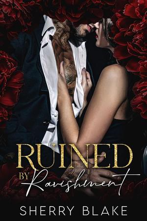 Ruined By Ravishment (Feretti Syndicate #6)