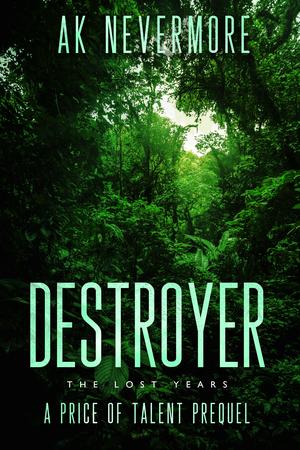 Destroyer by A.K. Nevermore