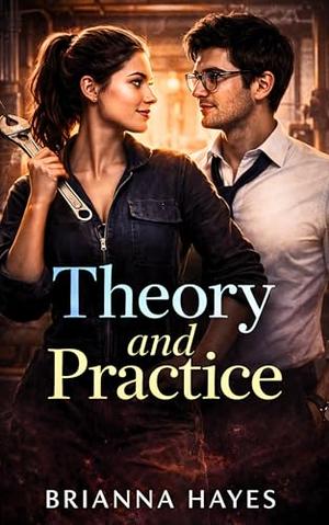 Theory and Practice (Competence Kink by Brianna Hayes