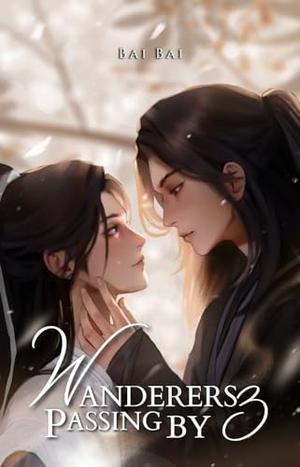 Wanderers Passing By by Bai Bai