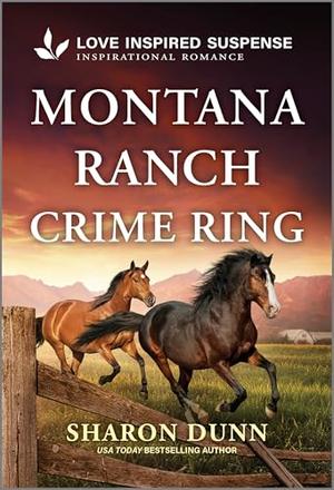 Montana Ranch Crime Ring by Sharon Dunn