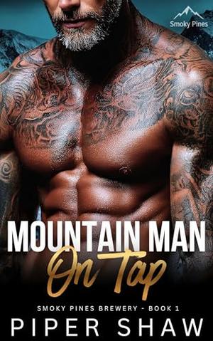 Mountain Man On Tap: A Curvy Girl, Age Gap and Mountain Man Boss Steamy Romance (Smoky Pines Brewery #1)