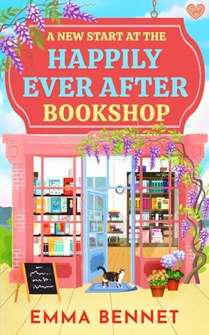 A New Start at the Happily Ever After Bookshop by Emma Bennet