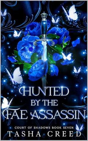 Hunted by the Fae Assassin: A Fae Fantasy Romance (Court of Shadows #7)