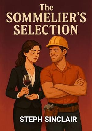 The Sommelier's Selection by Steph Sinclair