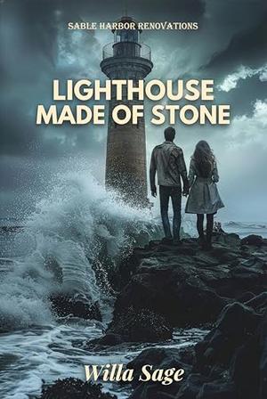 Lighthouse Made of Stone: An Enemies to Lovers Romantic Suspense by Willa Sage