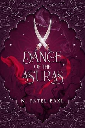 Dance of the Asuras by N. Patel Baxi