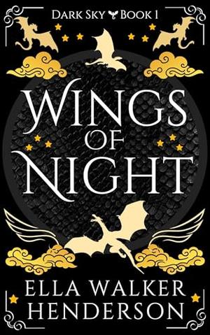 Wings of Night by Ella Walker Henderson