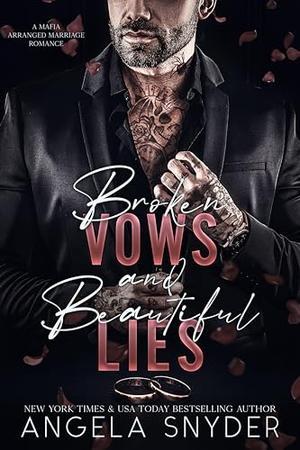 Broken Vows and Beautiful Lies by Angela Snyder