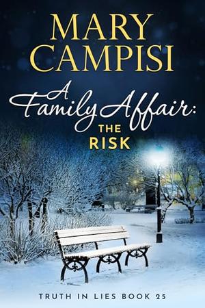 A Family Affair: The Risk by Mary Campisi
