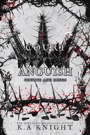 Court of Anguish by K.A. Knight